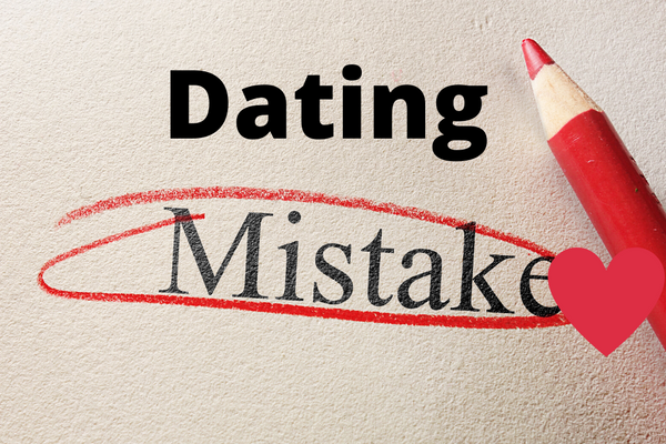 9 Dating Mistakes Men Make